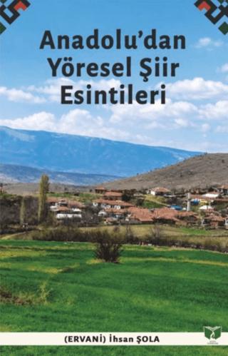 Anadolu’dan Yöresel Şiir Esintileri | Ateş Yayınları (Ciltsiz) - Resim 1