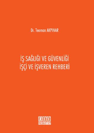 İş Sağlığı ve Güvenliği İşçi ve İşveren Rehberi | On İki Levha Yayınları (Ciltsiz) - Resim 1