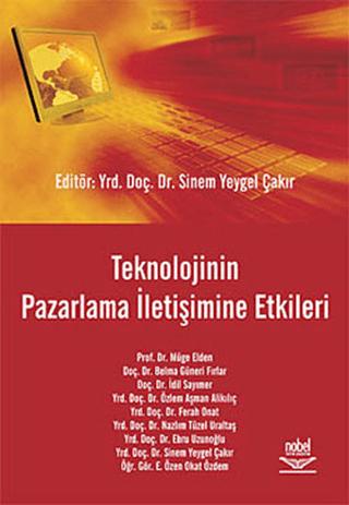 Teknolojinin Pazarlama İletişimine Etkileri | Nobel Akademik Yayıncılık (Ciltsiz) - Resim 1