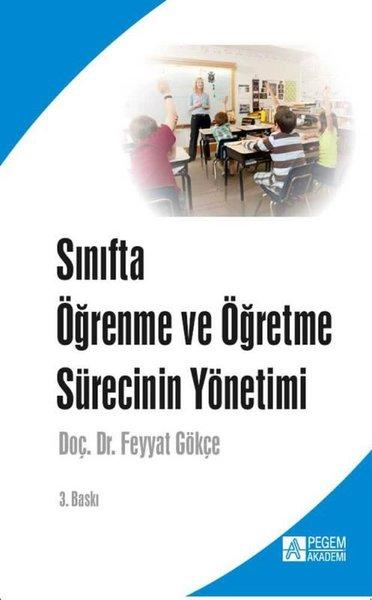 Sınıfta Öğrenme ve Öğretme Sürecinin Yönetimi | Pegem Akademi Yayıncılık (İnce Kapak) - Resim 1