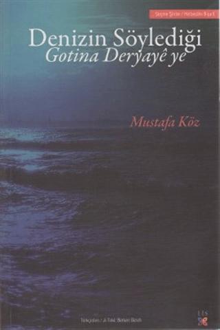 Denizin Söylediği Gotina Deryaye ye