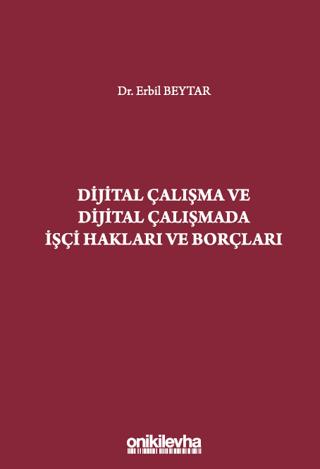 Dijital Çalışma ve Dijital Çalışmada İşçi Hakları ve Borçları | On İki Levha Yayınları (Ciltli) - Resim 1
