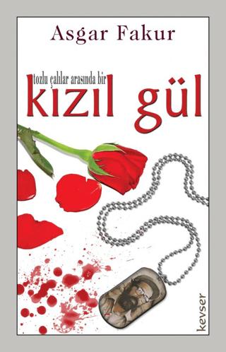 Tozlu Çalılar Arasında Bir Kızıl Gül | Kevser Yayınları (Ciltsiz) - Resim 1