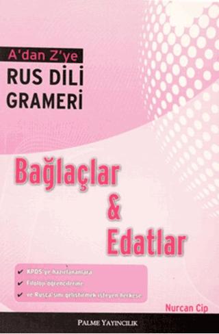 A’dan Z’ye Rus Dili Grameri Bağlaçlar ve Edatlar | Palme Yayıncılık (Ciltsiz) - Resim 1