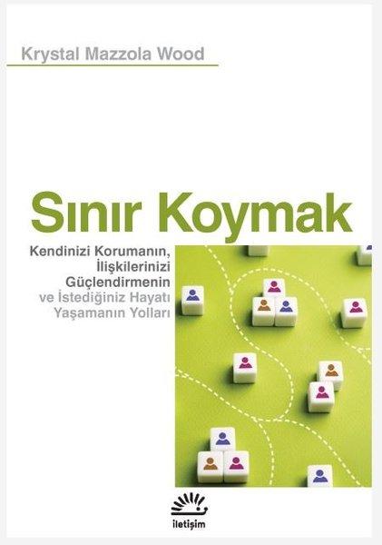 Sınır Koymak: Kendinizi Korumanın İlişkilerinizi Güçlendirmenin ve İstediğiniz Hayatı Yaşamanın Yolları | İletişim Yayınları (İnce Kapak) - Resim 1