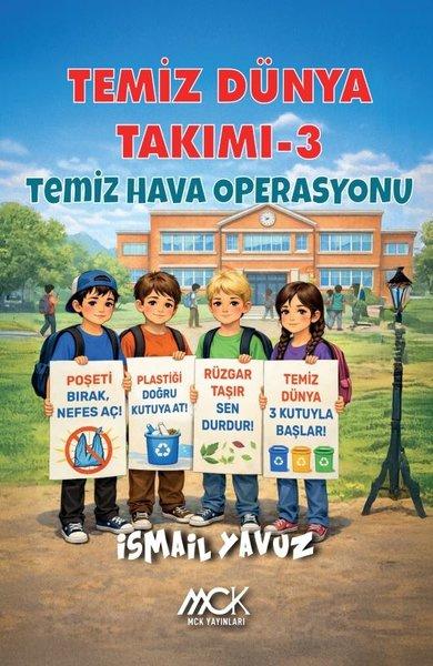 Temiz Dünya Takımı 3 - Temiz Hava Operasyonu | MCK Yayınları (İnce Kapak) - Resim 1