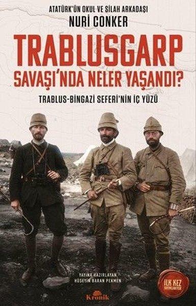 Trablusgarp Savaşı'nda Neler Yaşandı? Trablus - Bingazi Seferi'nin İç Yüzü | Kronik Kitap (İnce Kapak) - Resim 1