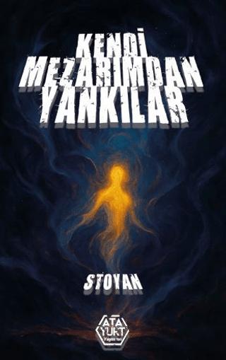 Kendi Mezarımdan Yankılar