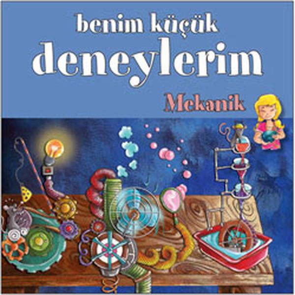 Benim Küçük Deneylerim - Mekanik | ODTÜ Yayıncılık - Çocuk Kitapları Dizisi (İnce Kapak) - Resim 1