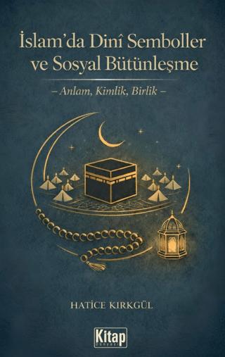 İslam’da Dini Semboller ve Sosyal Bütünleşme