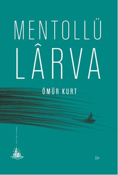 Mentollü Larva | Yitik Ülke Yayınları (İnce Kapak) - Resim 1