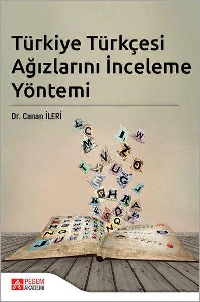 Türkiye Türkçesi Ağızlarını İnceleme Yöntemi | Pegem Akademi Yayıncılık (İnce Kapak) - Resim 1