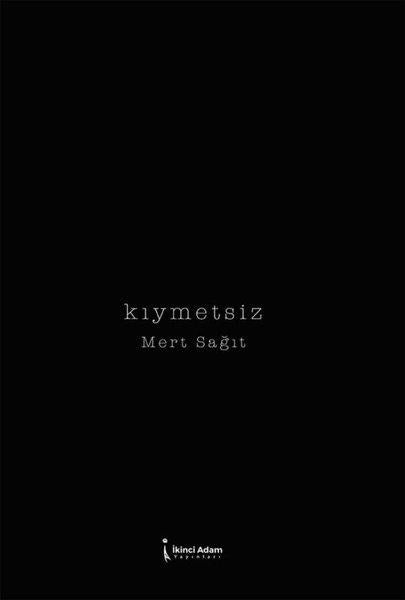 Kıymetsiz | İkinci Adam Yayınları (İnce Kapak) - Resim 1