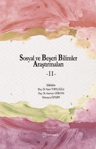 Sosyal ve Beşeri Bilimler Araştırmaları - II | Fenomen Yayıncılık (Ciltsiz) - Resim 1
