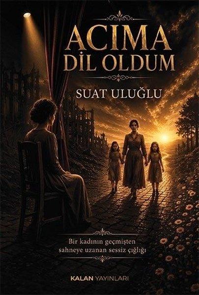 Acıma Dil Oldum | Kalan Yayınları (İnce Kapak) - Resim 1