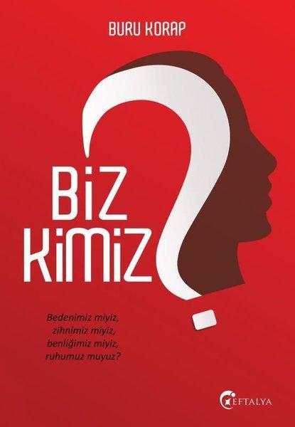 Biz Kimiz? | Eftalya Yayınları (İnce Kapak) - Resim 1