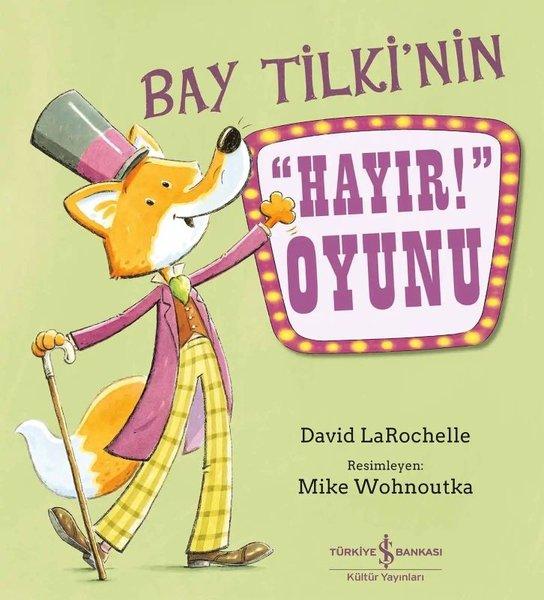 Bay Tilki'nin Hayır! Oyunu | İş Bankası Kültür Yayınları (İnce Kapak) - Resim 1