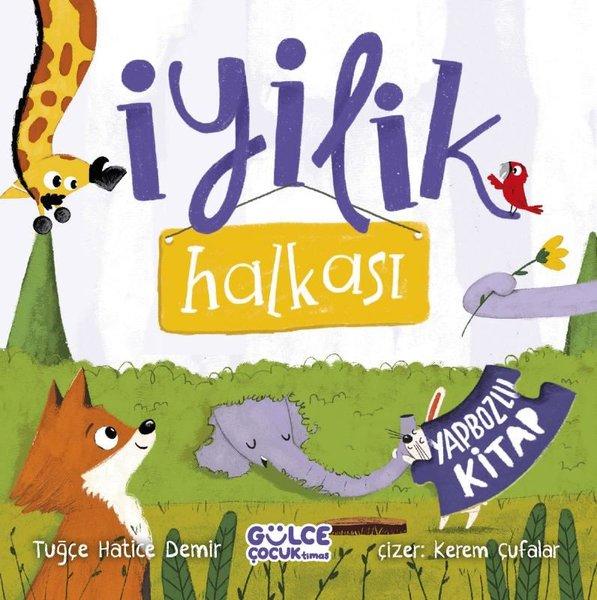 İyilik Halkası - Yapbozlu Kitap | Gülce Çocuk (İnce Kapak) - Resim 1