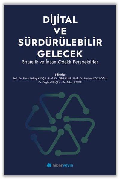 Dijital ve Sürdürülebilir Gelecek - Stratejik ve İnsan Odaklı Perspektifler | Hiperlink (İnce Kapak) - Resim 1