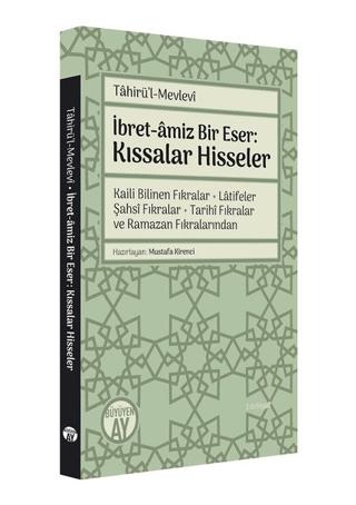 Tahirü’l-Mevlevi İbret-amiz Bir Eser: Kıssalar Hisseler