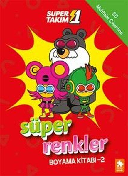 Süper 1 Takım - Süper Renkler Boyama Kitabı 2 | Eksik Parça Yayınları (İnce Kapak) - Resim 1