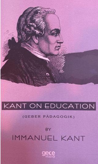 Kant on Education ( Ueber Padagogik) | Gece Kitaplığı (Ciltsiz) - Resim 1