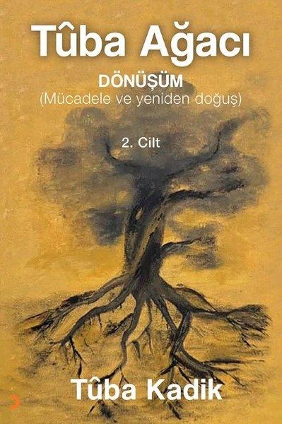 Tuba Ağacı 2. Cilt - Dönüşüm (Mücadele ve Yeniden Doğuş) | Cinius (İnce Kapak) - Resim 1