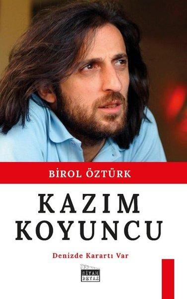 Kazım Koyuncu - Denizde Karartı Var | Siyah Beyaz (İnce Kapak) - Resim 1