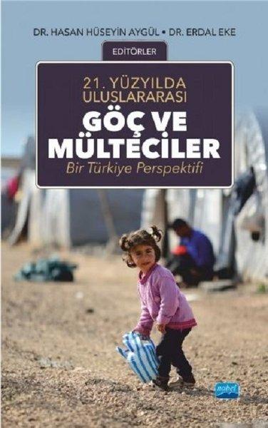 21.Yüzyılda Uluslararası Göç ve Mülteciler | Nobel Akademik Yayıncılık (İnce Kapak) - Resim 1