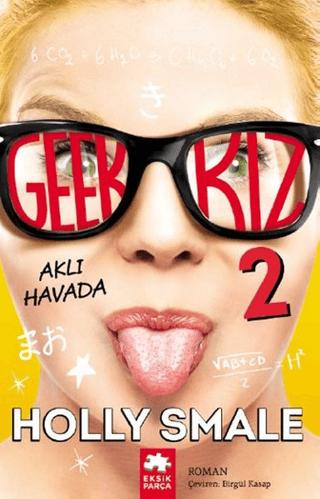 Geek Kız - 2 : Aklı Havada | Eksik Parça Yayınları (Ciltsiz) - Resim 1