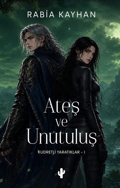 Ateş ve Unutuluş - Kudretli Yaratıklar 1 | Kaktüs Sanat (İnce Kapak) - Resim 1
