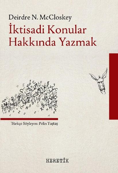 İktisadi Konular Hakkında Yazmak | Heretik Yayıncılık (İnce Kapak) - Resim 1