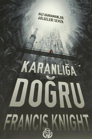 Karanlığa Doğru | Elf Yayınları (Ciltsiz) - Resim 1