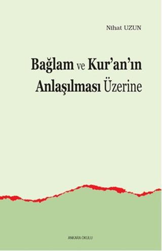 Bağlam ve Kur’an’ın Anlaşılması Üzerine | Ankara Okulu Yayınları (Ciltsiz) - Resim 1