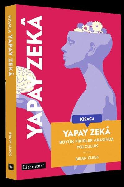 Kısaca Yapay Zeka - Büyük Fikirler Arasında Yolculuk | Literatür Yayıncılık (İnce Kapak) - Resim 1