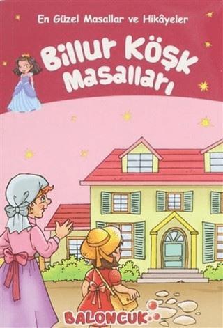 Billur Köşk Masalları - En Güzel Masallar ve Hikayeler | Baloncuk (Ciltsiz) - Resim 1