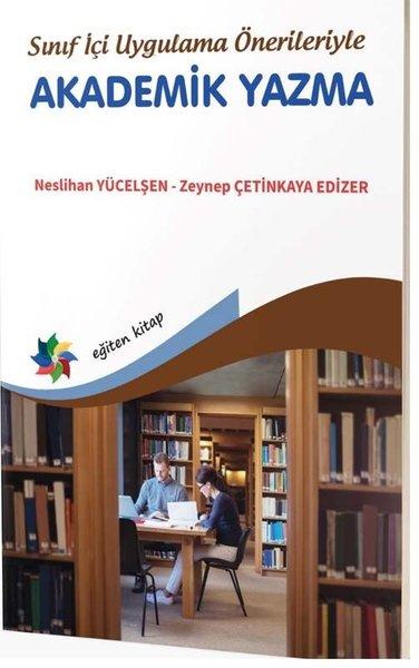 Sınıf İçi Uygulama Önerileriyle Akademik Yazma | Eğiten Kitap (İnce Kapak) - Resim 1