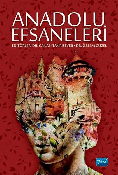 Anadolu Efsaneleri | Nobel Akademik Yayıncılık (İnce Kapak) - Resim 1