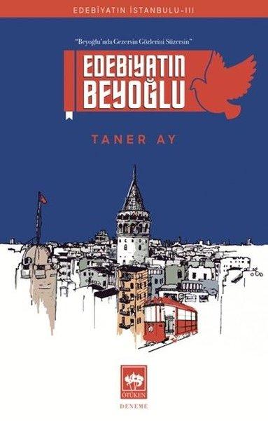 Edebiyatın Beyoğlu - Edebiyatın İstanbulu 3 | Ötüken Neşriyat (İnce Kapak) - Resim 1