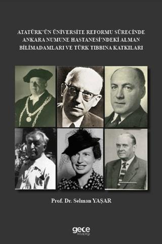 Atatürk’ün Üniversite Reformu Sürecinde Ankara Numune Hastanesi’ndeki Alman Bilim Adamları ve Türk Tıbbına Katkıları | Gece Kitaplığı (Ciltsiz) - Resim 1