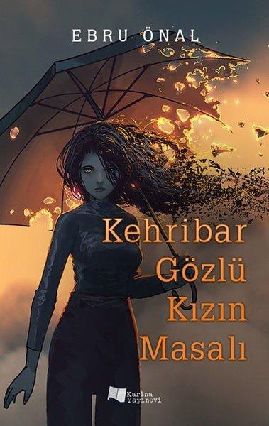 Kehribar Gözlü Kızın Masalı | Karina Yayınevi (İnce Kapak) - Resim 1