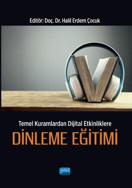 Temel Kuramlardan Dijital Etkinliklere Dinleme Eğitimi | Nobel Akademik Yayıncılık (İnce Kapak) - Resim 1