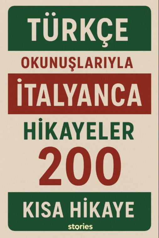 Türkçe Okunuşlarıyla İtalyanca Hikayeler 200 Kısa Hikaye - Kolektif kitap kapağı