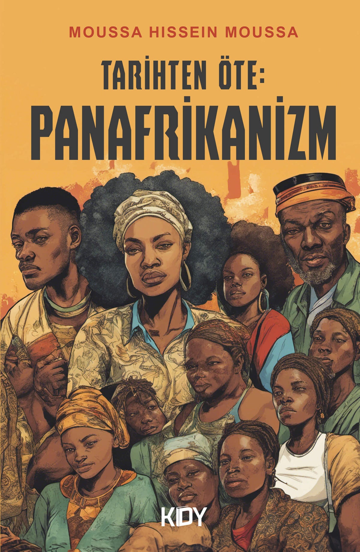 Tarihten Öte: Panafrikanizm - Moussa Hissein Moussa kitap kapağı