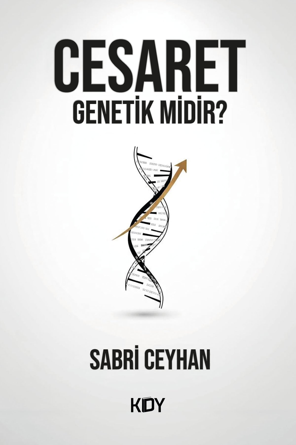 Cesaret Genetik midir? - Sabri Ceyhan kitap kapağı