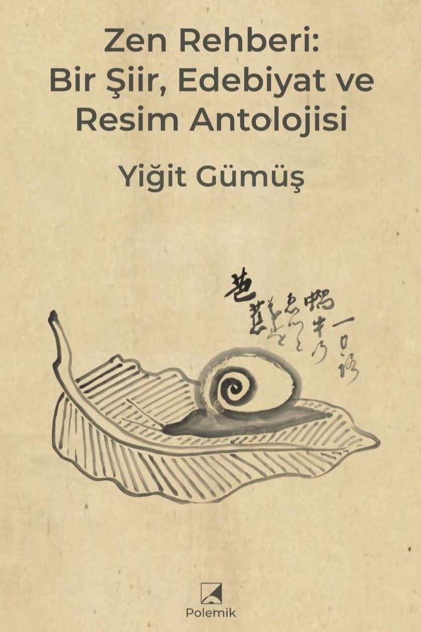 Zen Rehberi: Bir Şiir, Edebiyat ve Resim Antolojisi - Yiğit Gümüş kitap kapağı
