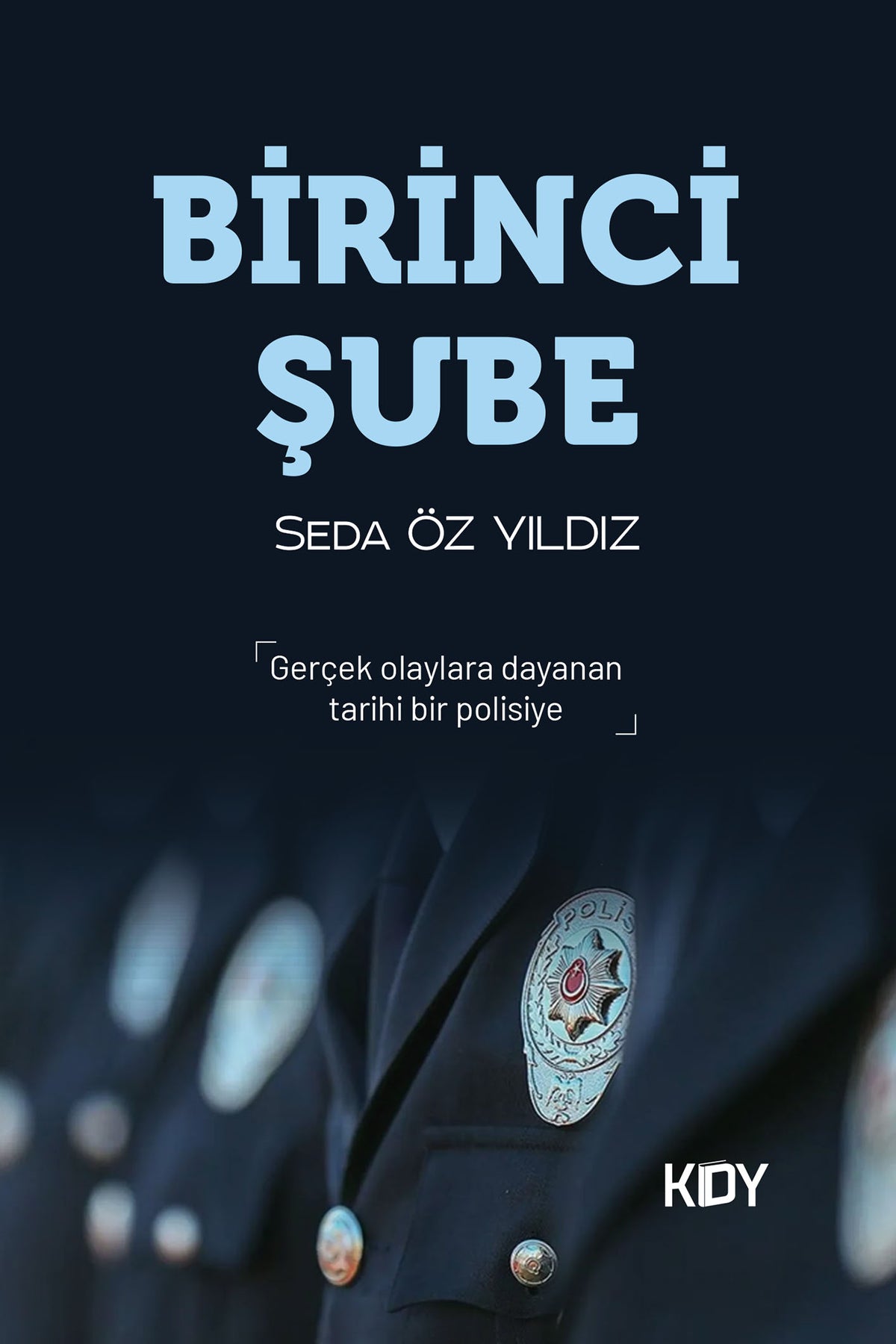 Birinci Şube - Seda Öz Yıldız kitap kapağı