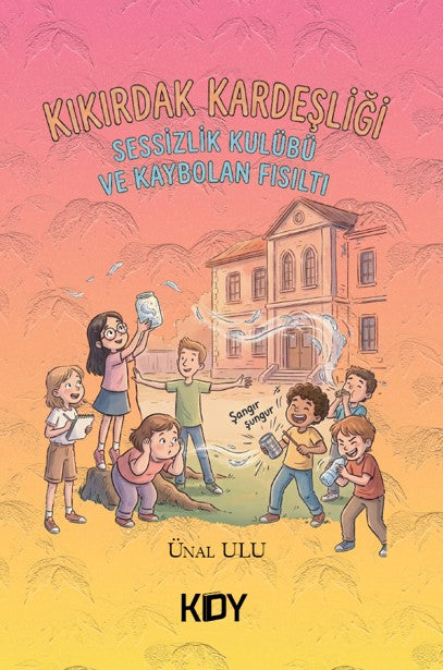 Kıkırdak Kardeşliği / Sessizlik Kulübü ve Kaybolan Fısıltı - Ünal Ulu kitap kapağı