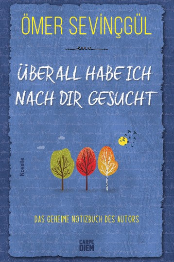 Überall Habe ich Nach Dir Gesucht - Ömer Sevinçgül kitap kapağı