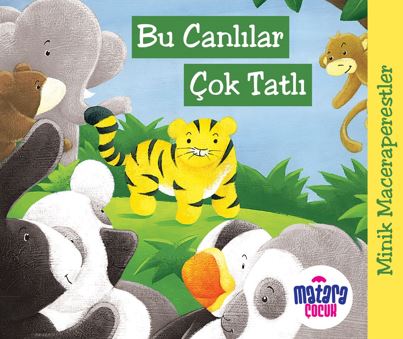 Minik Maceraperestler – Bu Canlılar Çok Tatlı - Kolektif kitap kapağı